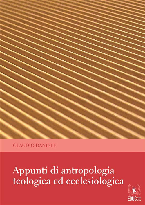 Appunti di antropologia teologica ed ecclesiologica
